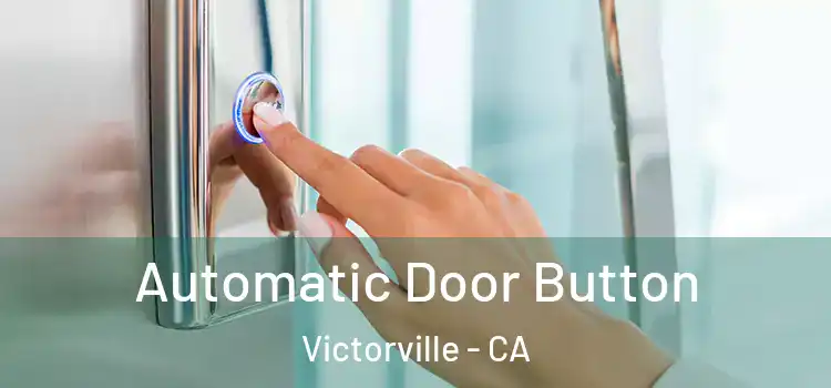  Automatic Door Button Victorville - CA