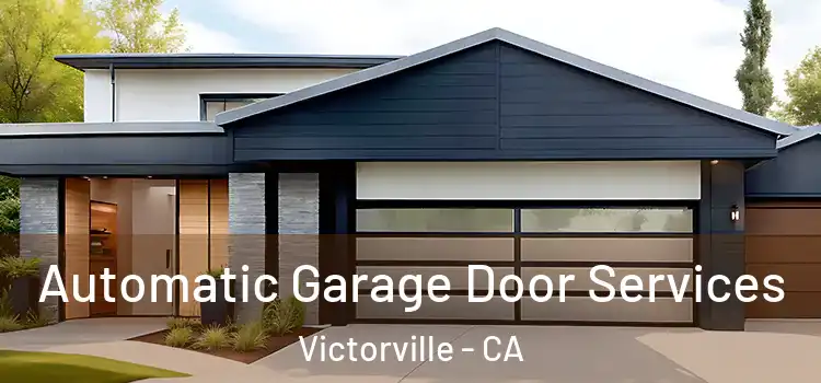  Automatic Garage Door Services Victorville - CA