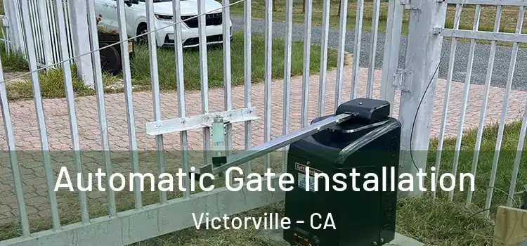  Automatic Gate Installation Victorville - CA