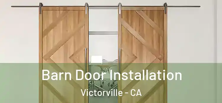  Barn Door Installation Victorville - CA