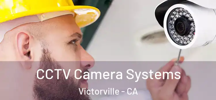  CCTV Camera Systems Victorville - CA
