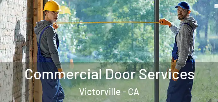  Commercial Door Services Victorville - CA