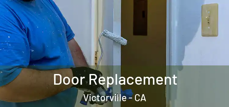  Door Replacement Victorville - CA