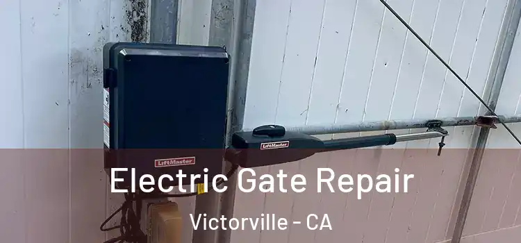  Electric Gate Repair Victorville - CA