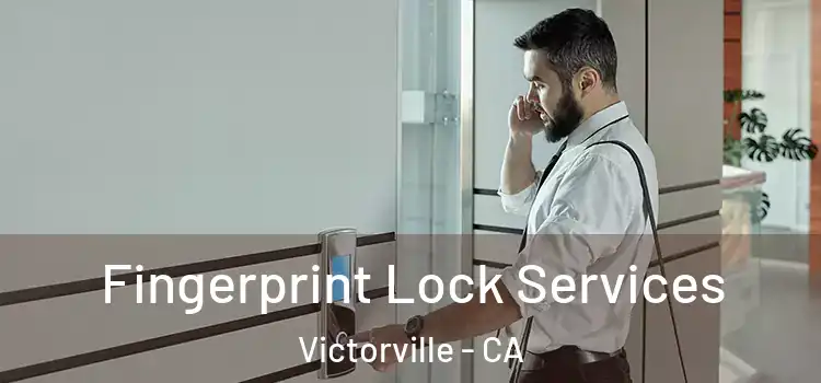  Fingerprint Lock Services Victorville - CA
