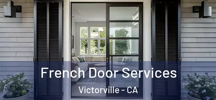 French Door Services Victorville - CA