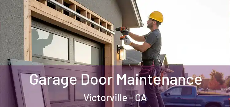  Garage Door Maintenance Victorville - CA