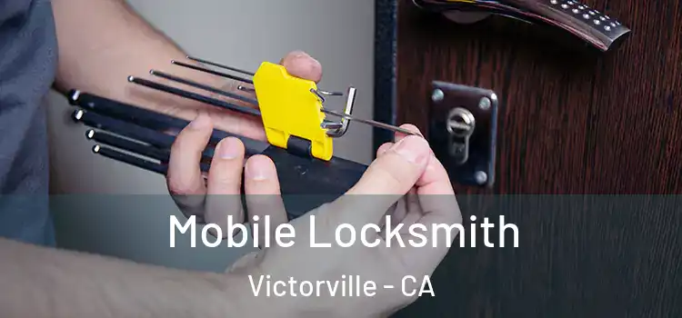  Mobile Locksmith Victorville - CA