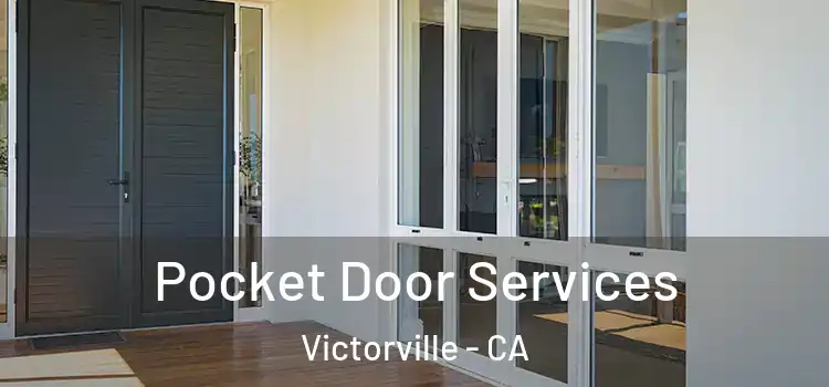 Pocket Door Services Victorville - CA