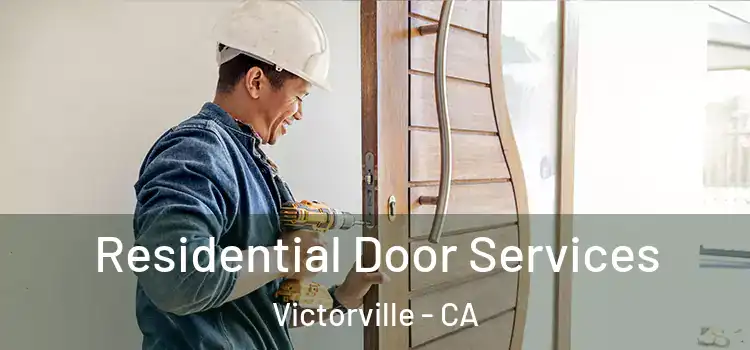 Residential Door Services Victorville - CA