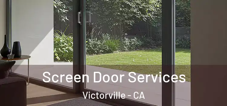  Screen Door Services Victorville - CA