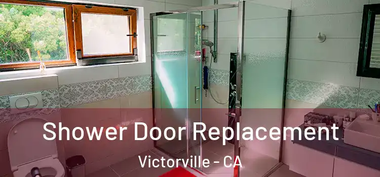 Shower Door Replacement Victorville - CA