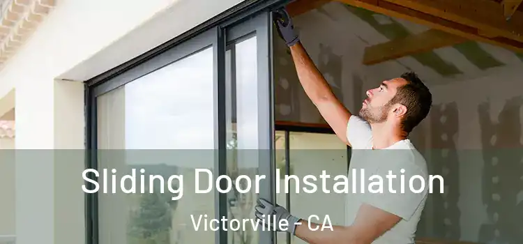 Sliding Door Installation Victorville - CA