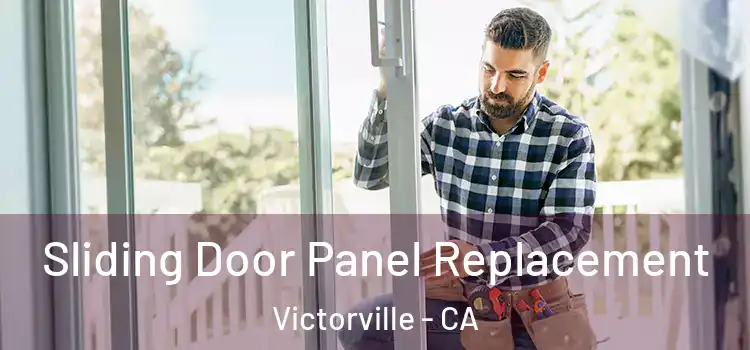  Sliding Door Panel Replacement Victorville - CA