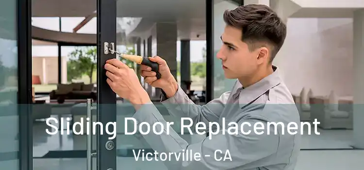 Sliding Door Replacement Victorville - CA