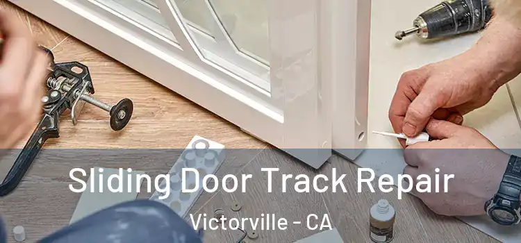  Sliding Door Track Repair Victorville - CA