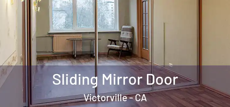  Sliding Mirror Door Victorville - CA
