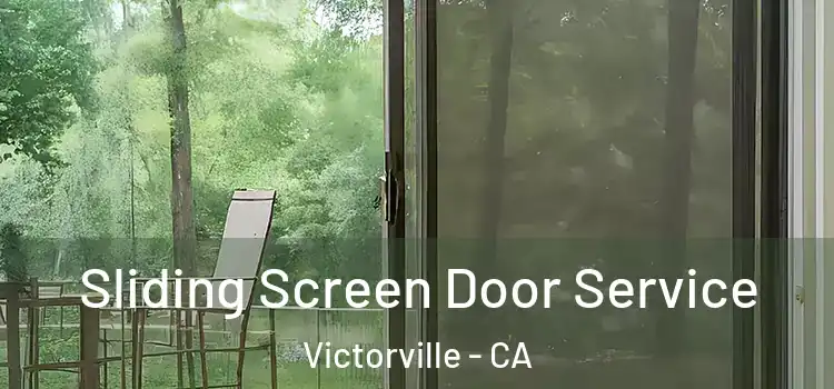  Sliding Screen Door Service Victorville - CA