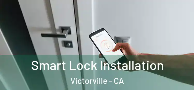  Smart Lock Installation Victorville - CA