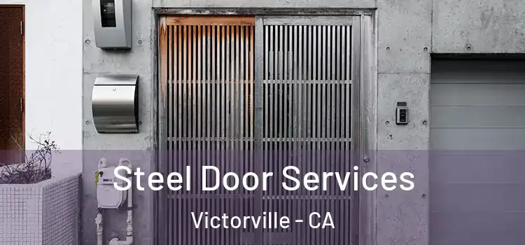 Steel Door Services Victorville - CA