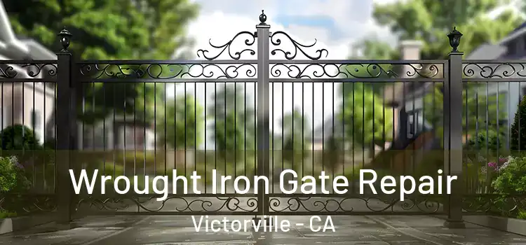 Wrought Iron Gate Repair Victorville - CA